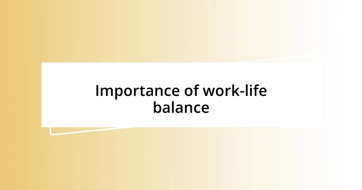 Importance of work-life balance