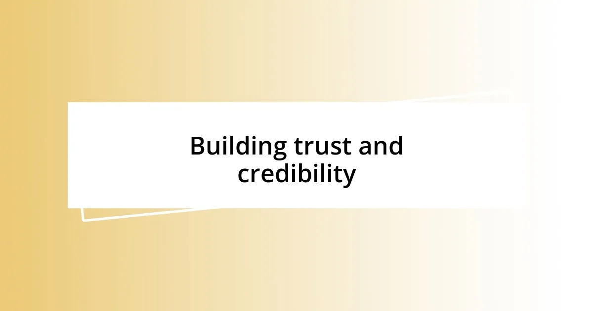 Building trust and credibility