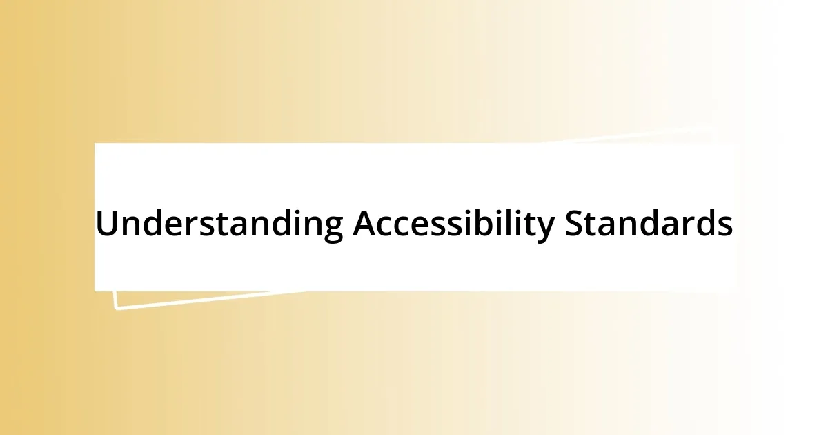 Understanding Accessibility Standards