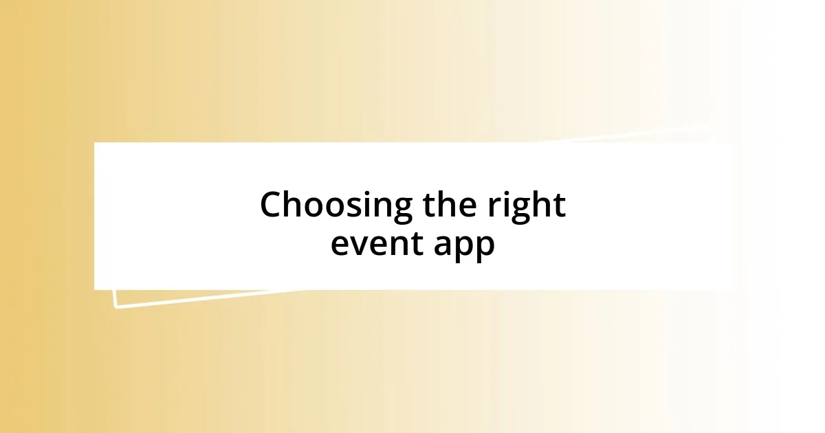 Choosing the right event app