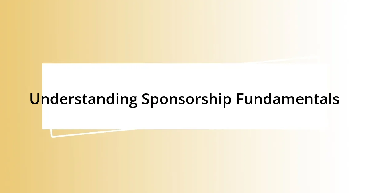 Understanding Sponsorship Fundamentals