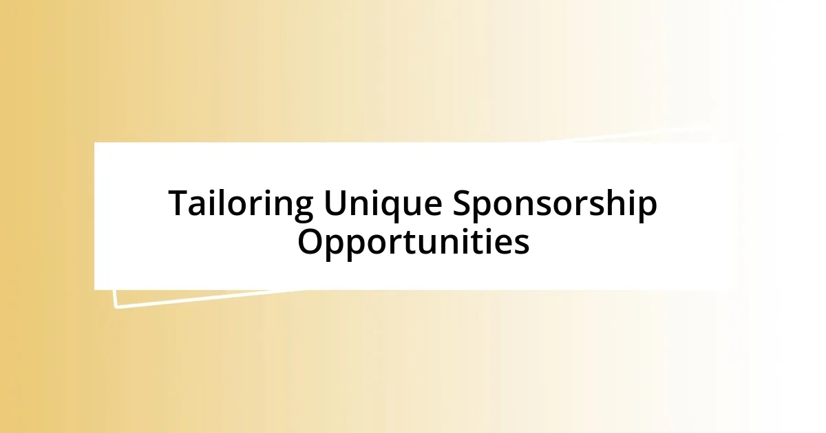 Tailoring Unique Sponsorship Opportunities