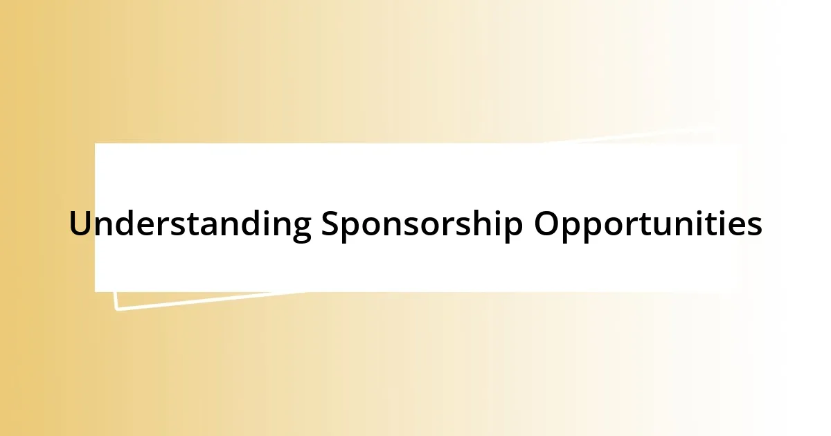 Understanding Sponsorship Opportunities