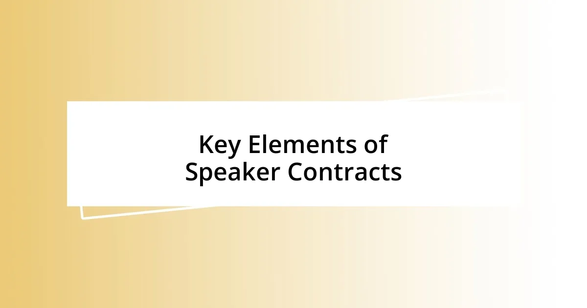 Key Elements of Speaker Contracts