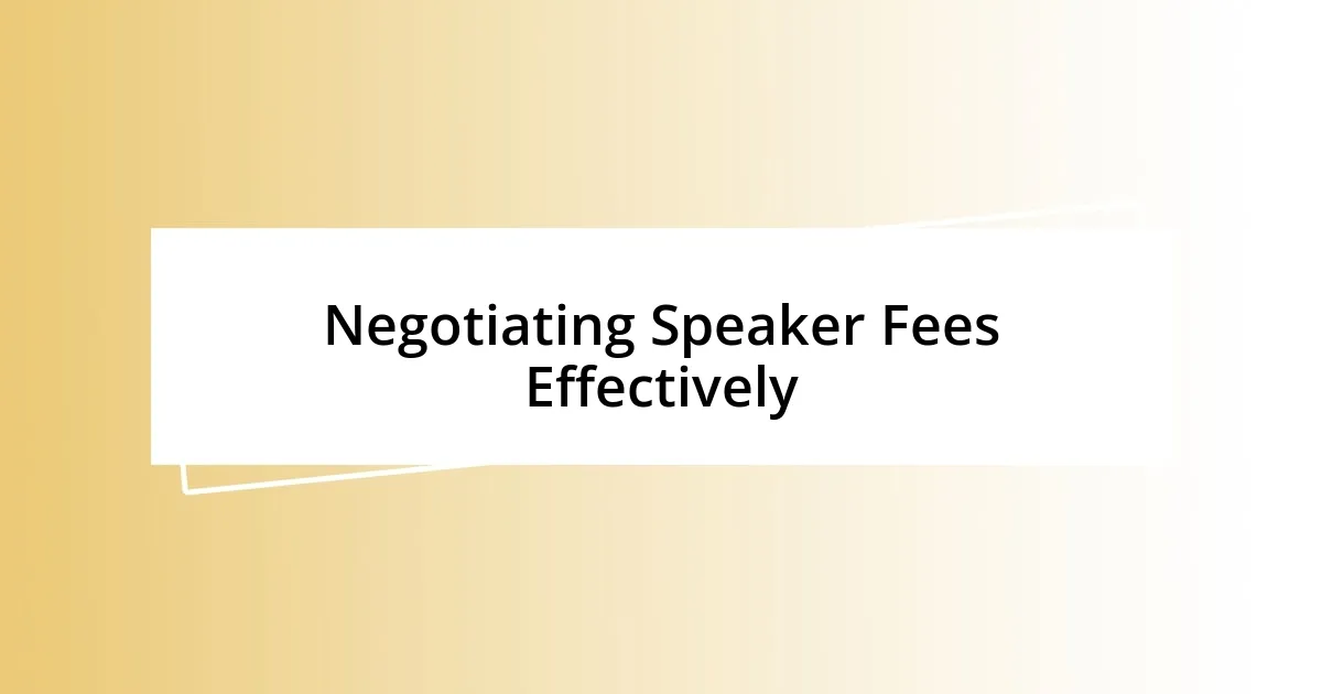 Negotiating Speaker Fees Effectively