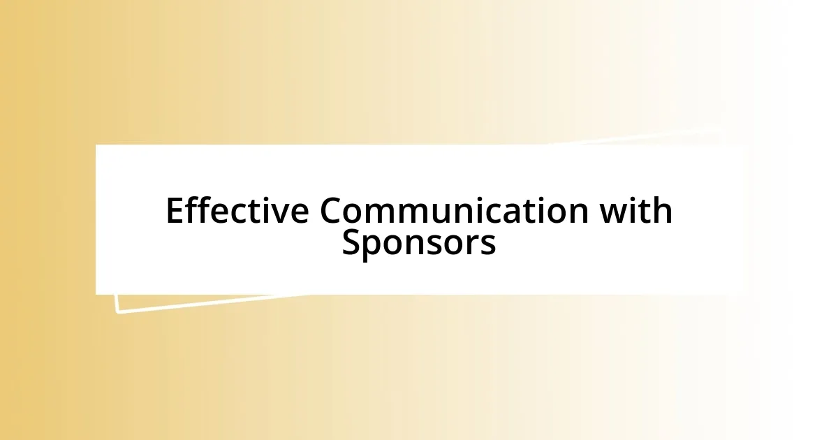 Effective Communication with Sponsors