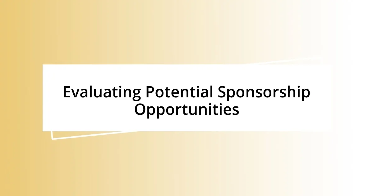 Evaluating Potential Sponsorship Opportunities