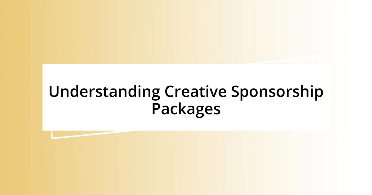 Understanding Creative Sponsorship Packages