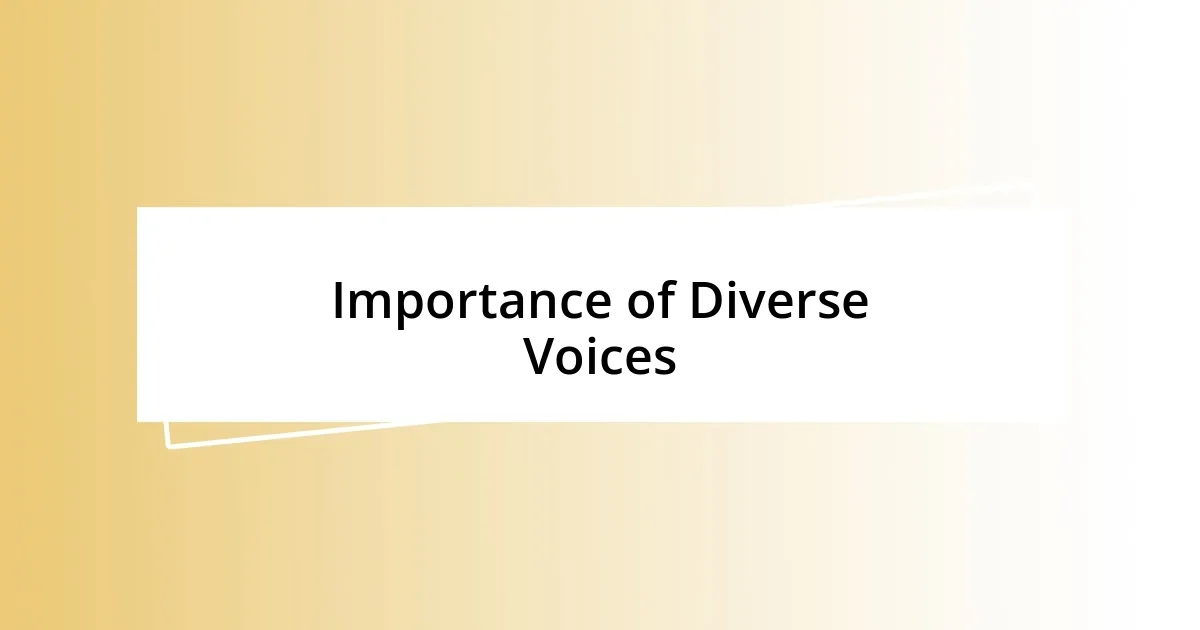 Importance of Diverse Voices