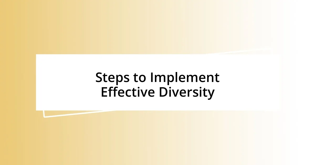 Steps to Implement Effective Diversity