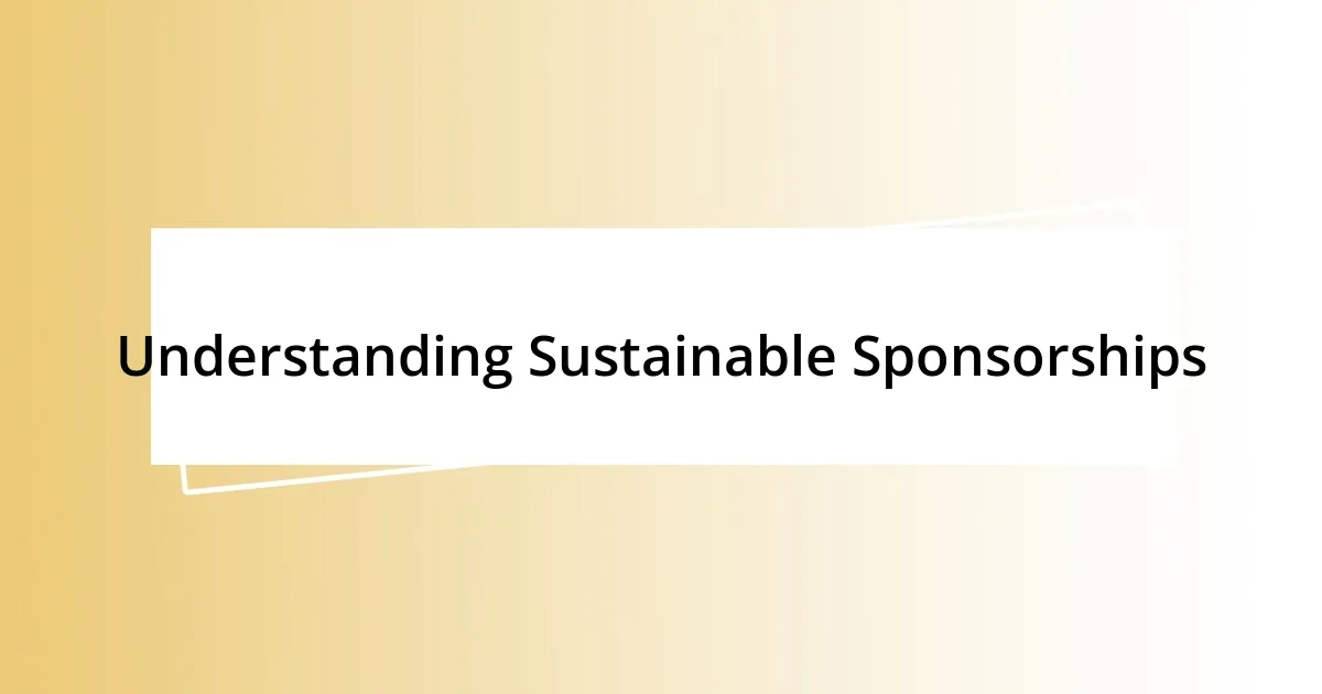 Understanding Sustainable Sponsorships