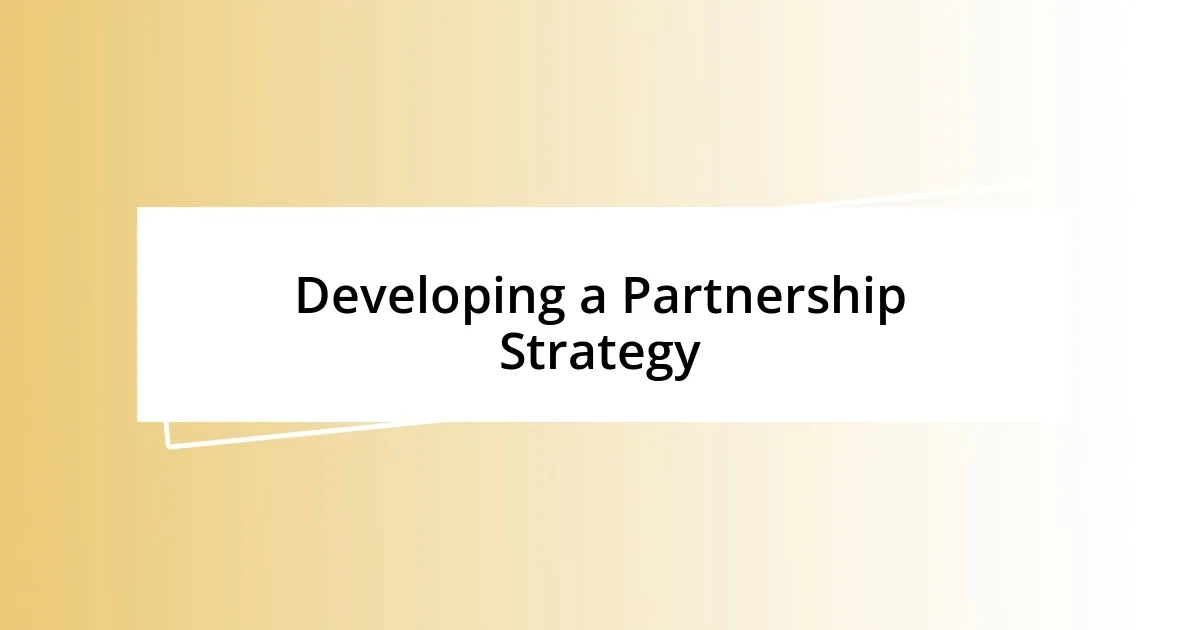 Developing a Partnership Strategy