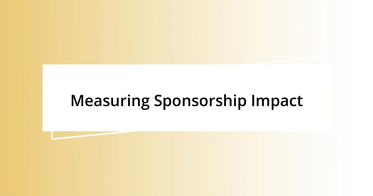 Measuring Sponsorship Impact