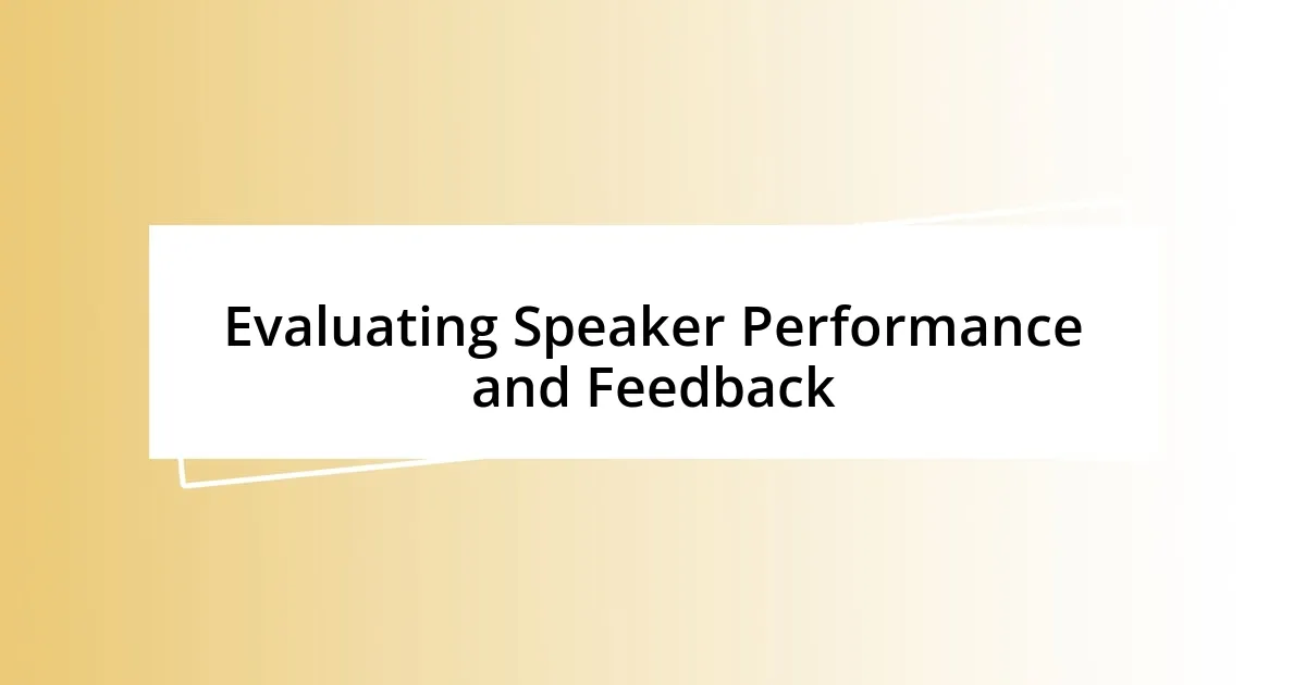 Evaluating Speaker Performance and Feedback