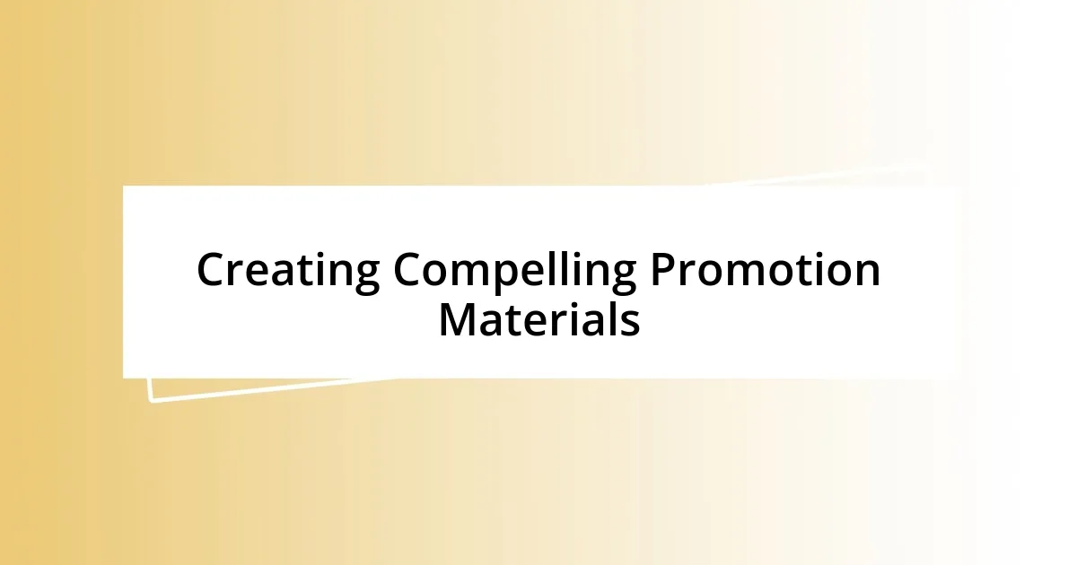 Creating Compelling Promotion Materials