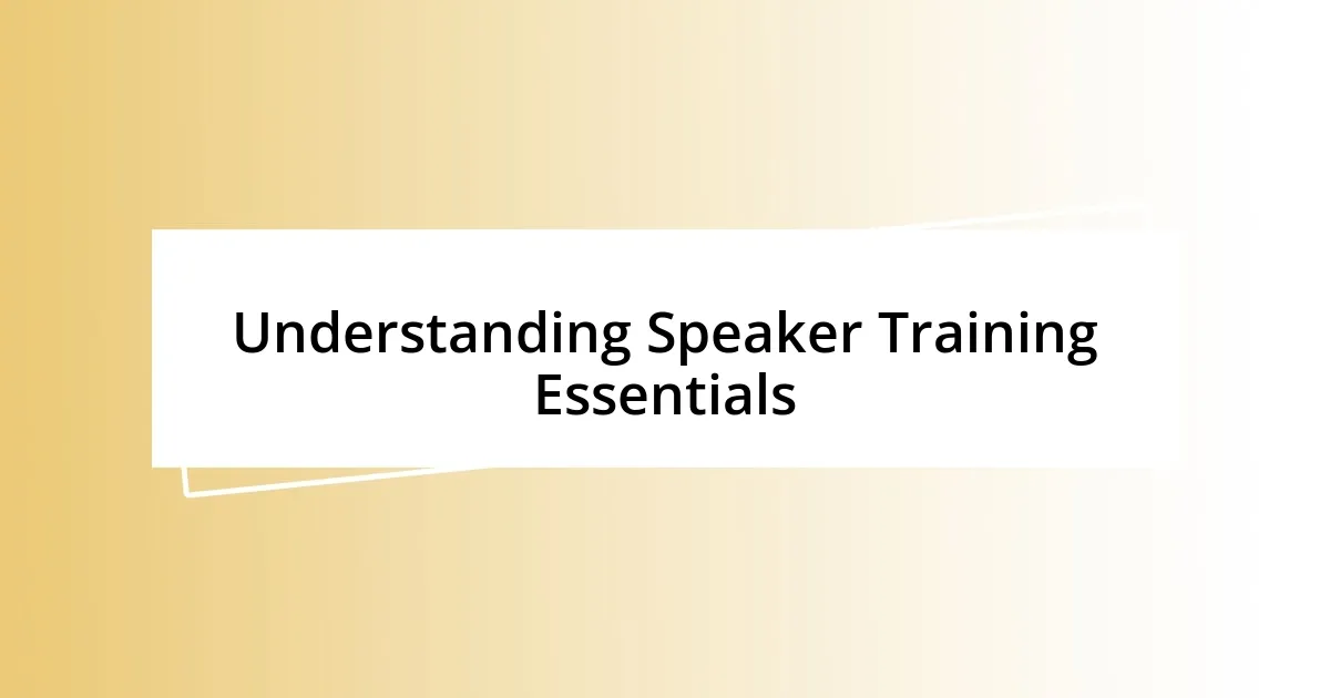 Understanding Speaker Training Essentials