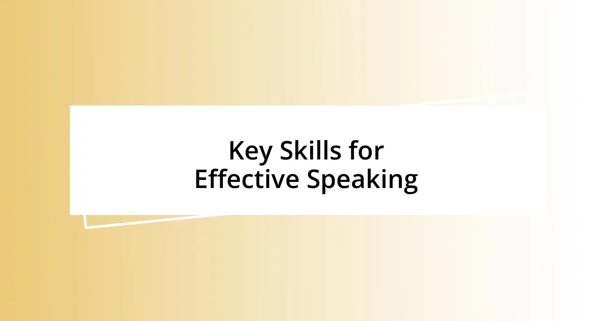 Key Skills for Effective Speaking