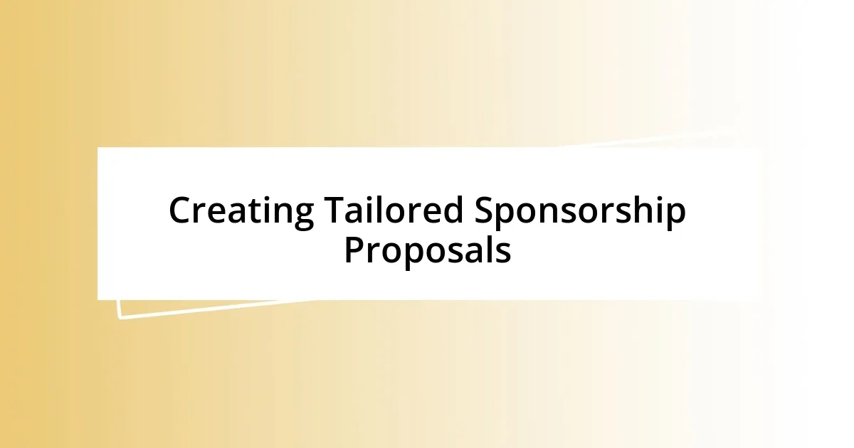 Creating Tailored Sponsorship Proposals