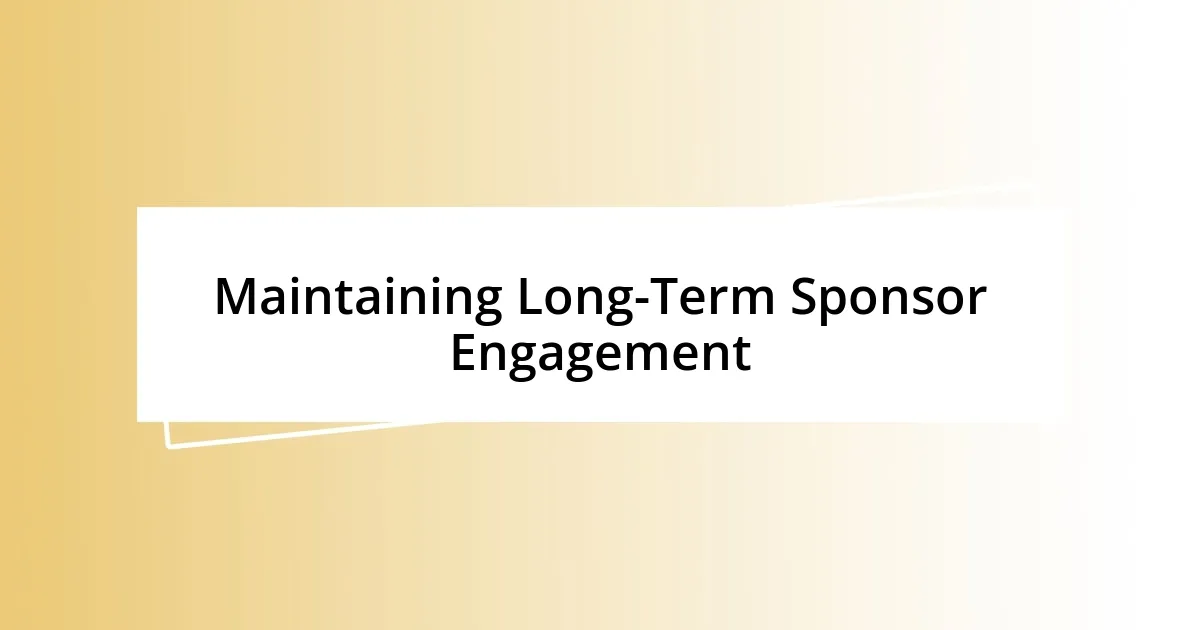 Maintaining Long-Term Sponsor Engagement