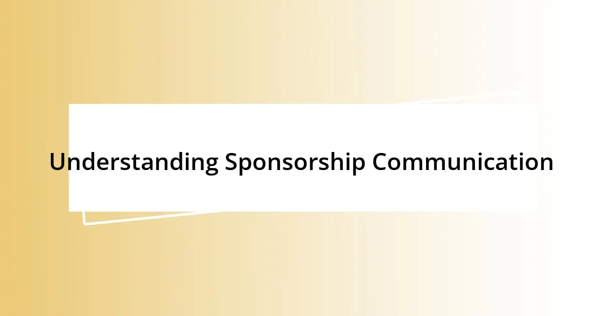 Understanding Sponsorship Communication