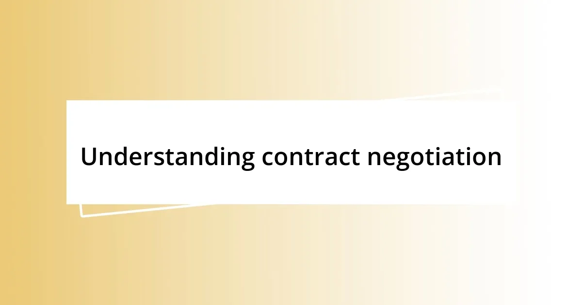 Understanding contract negotiation