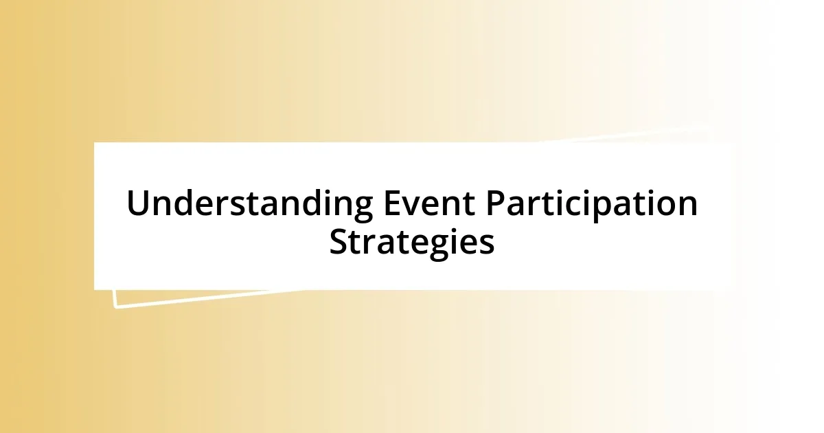 Understanding Event Participation Strategies