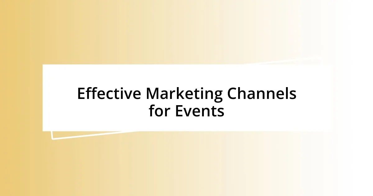 Effective Marketing Channels for Events