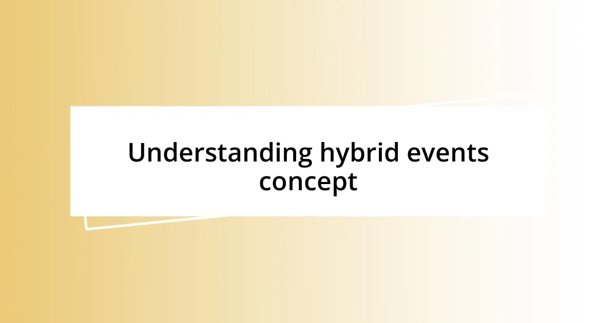 Understanding hybrid events concept