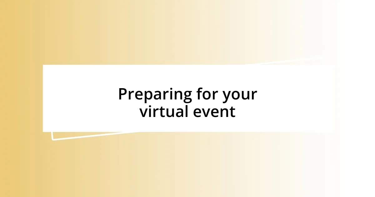 Preparing for your virtual event