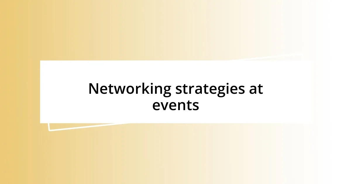 Networking strategies at events