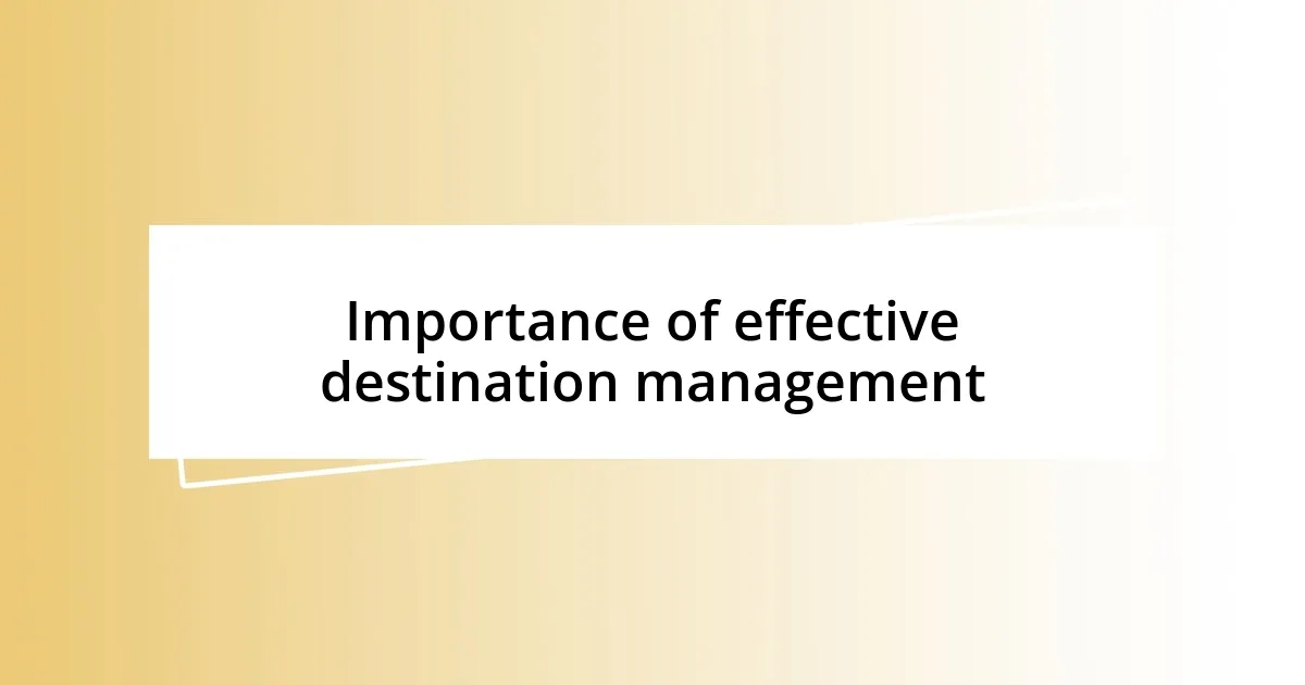 Importance of effective destination management