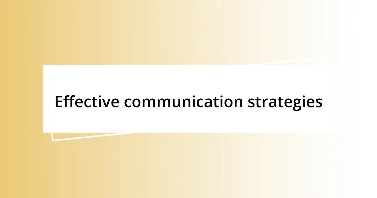 Effective communication strategies