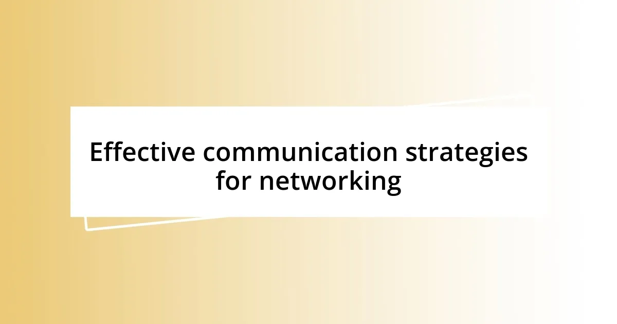 Effective communication strategies for networking