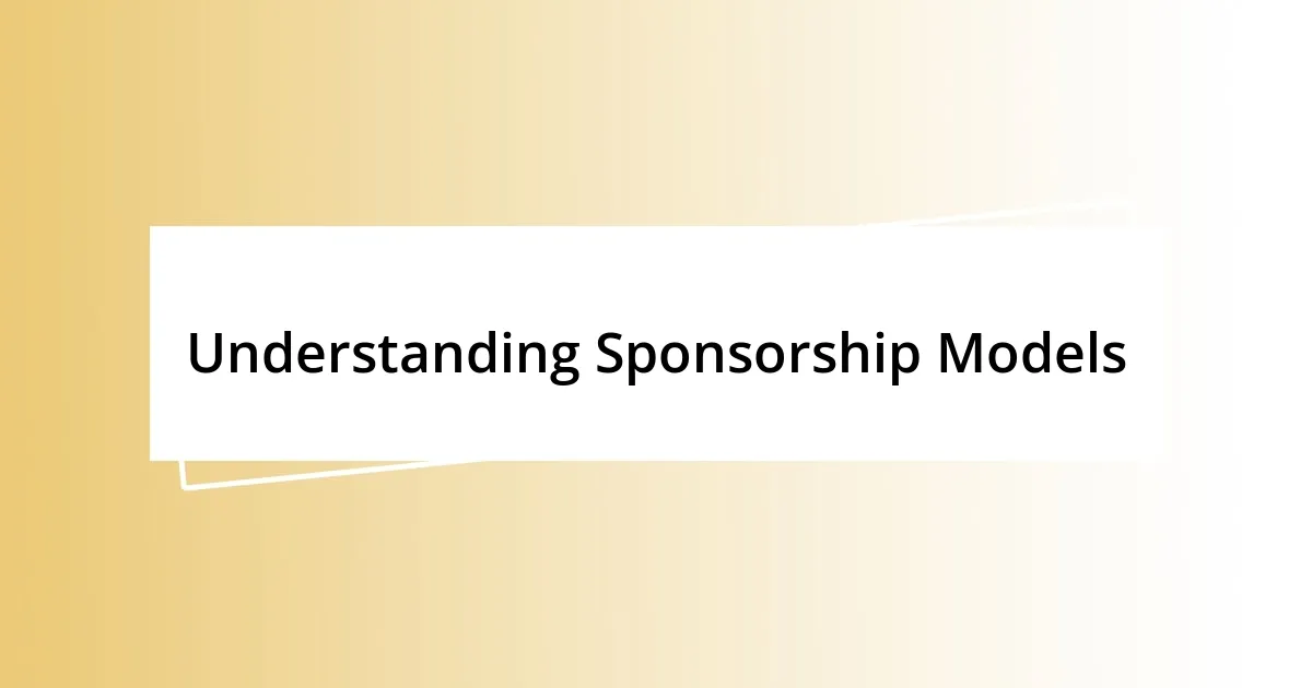 Understanding Sponsorship Models