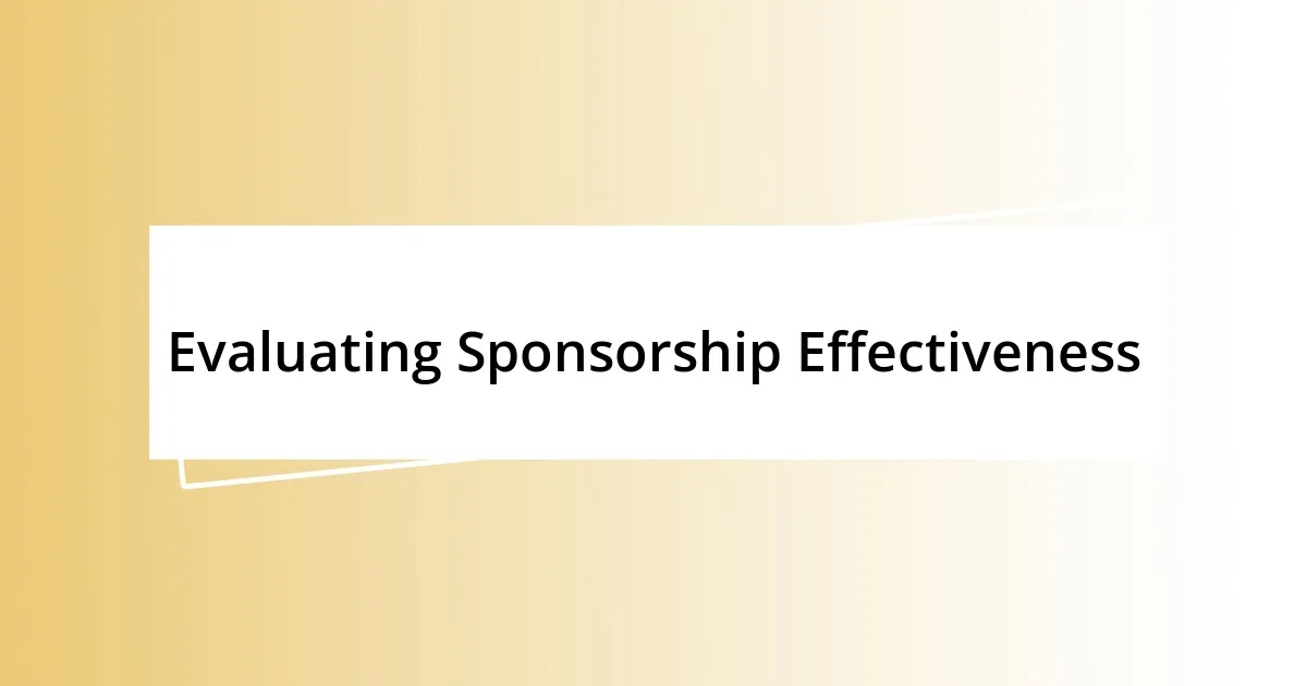 Evaluating Sponsorship Effectiveness