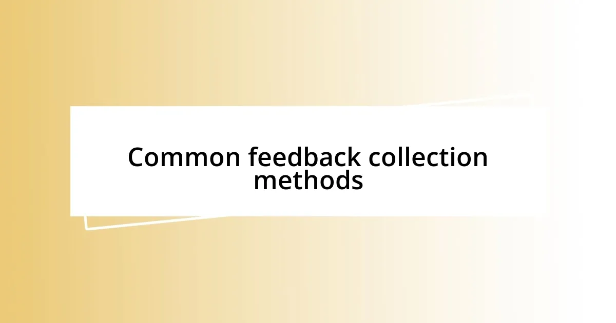 Common feedback collection methods