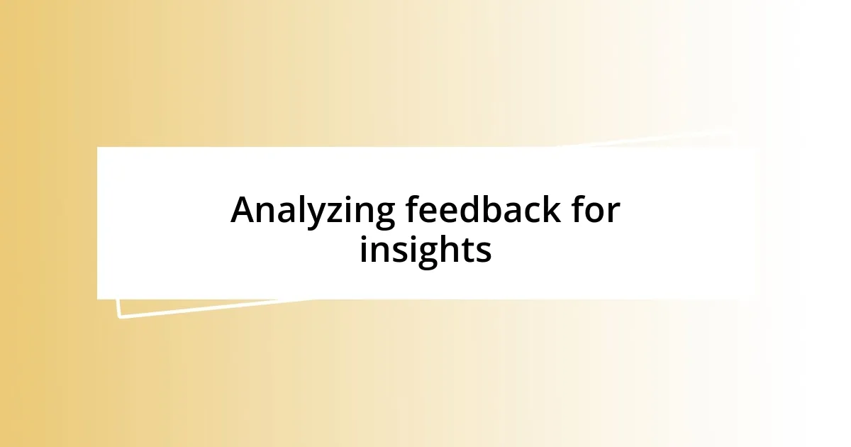 Analyzing feedback for insights