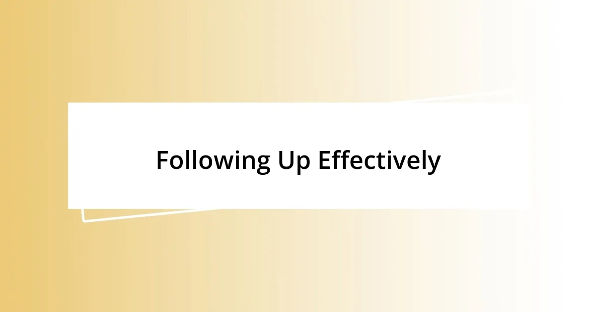 Following Up Effectively