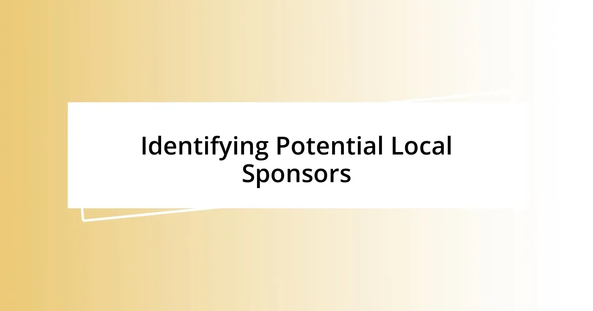 Identifying Potential Local Sponsors