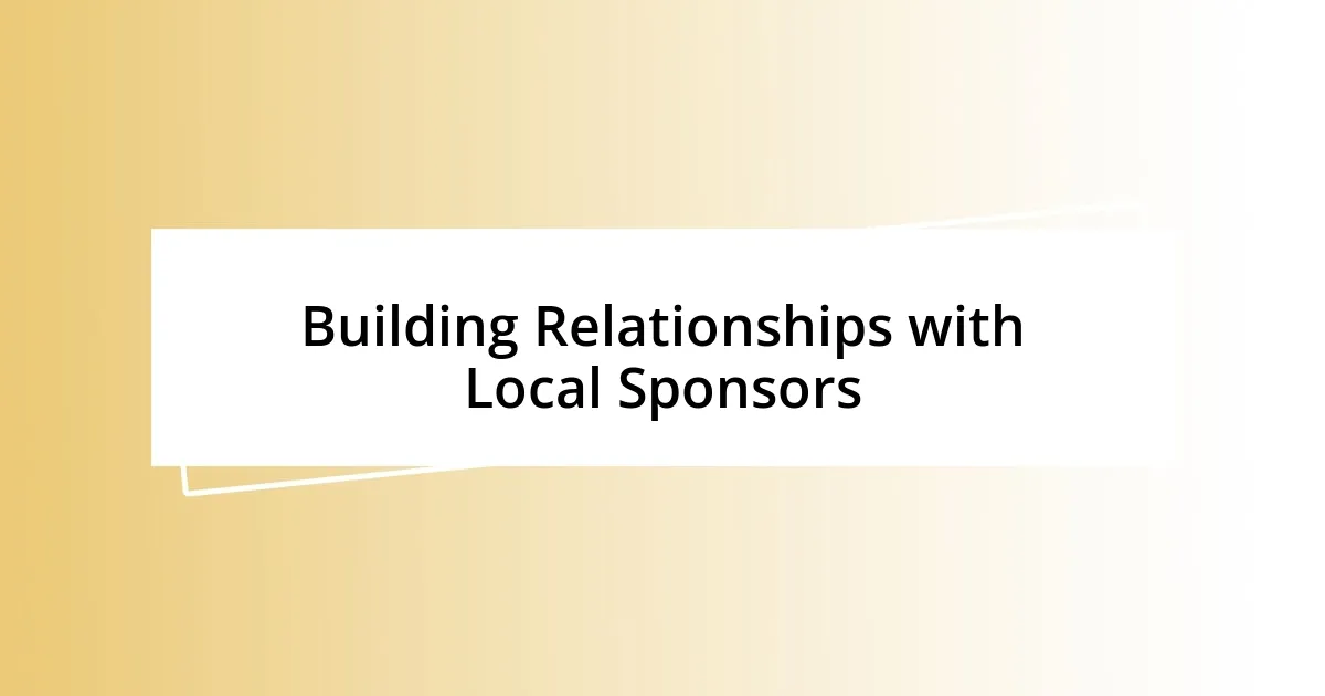 Building Relationships with Local Sponsors