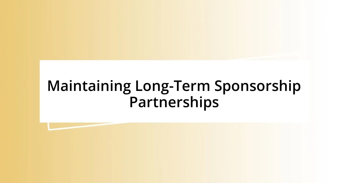 Maintaining Long-Term Sponsorship Partnerships