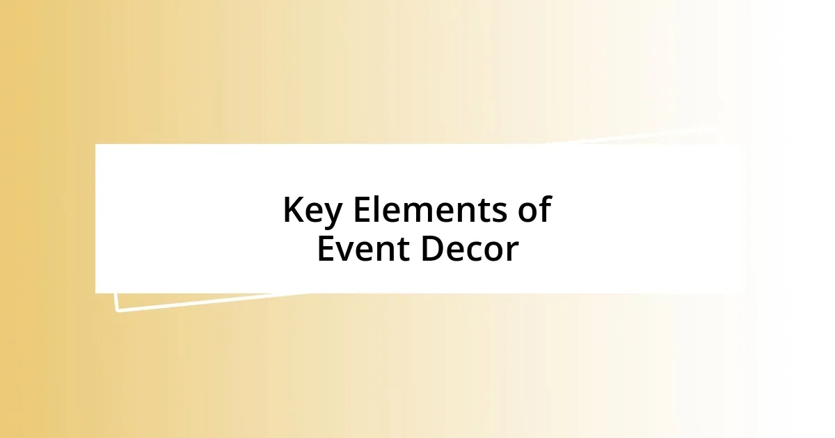 Key Elements of Event Decor